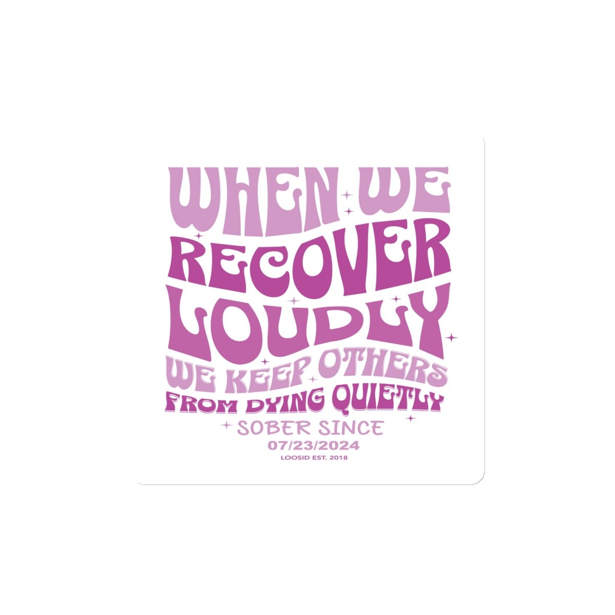 When We Recover Loudly Sober Magnet side view (view 6)