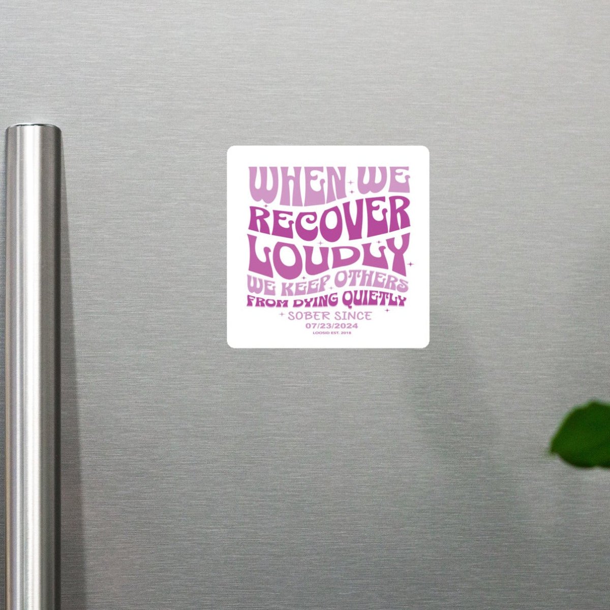When We Recover Loudly Sober Magnet back view (view 7)