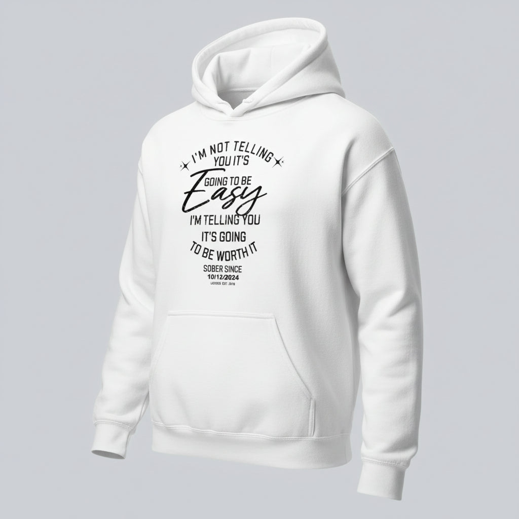 I'm Not Telling Your It's Easy Custom Sobriety Recovery Hoodie fit detail (view 39)
