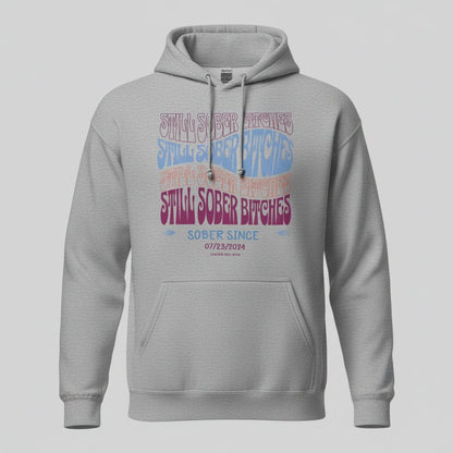 Still Sober B Custom Sobriety Date Recovery Hoodie lifestyle view (view 25)