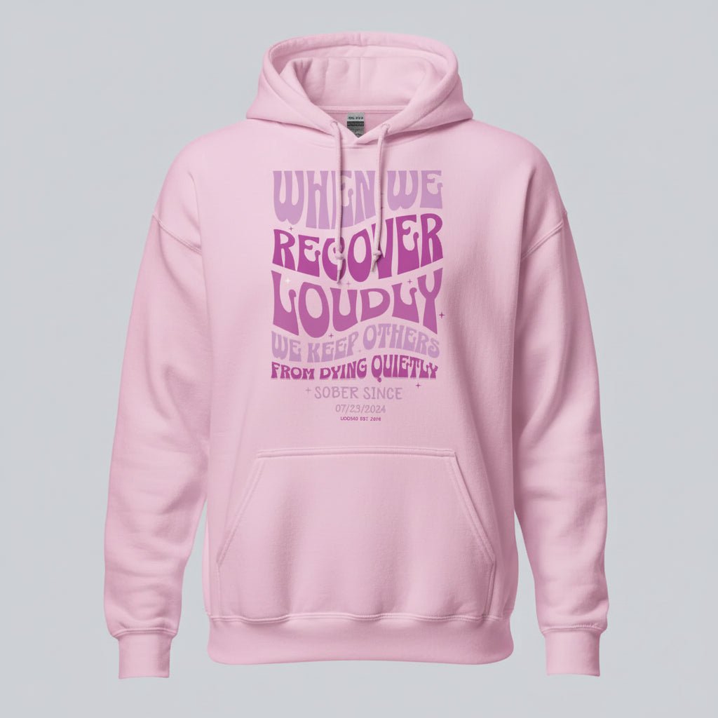 When We Recover Loudly Custom Sobriety Date Recovery Hoodie packaging detail (view 48)