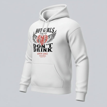 Hot Girls Don't Drink Custom Sobriety Date Recovery Hoodie flat lay styled image (view 33)