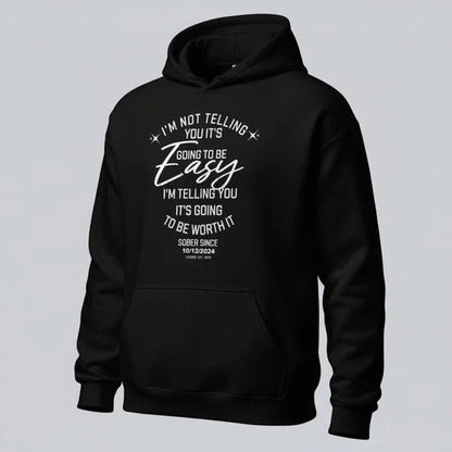 I'm Not Telling You It's Easy Custom Sobriety Date Recovery Hoodie side view (view 6)