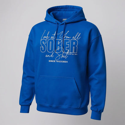 Look at You Sober and Sh*t Recovery Hoodie side view (view 36)