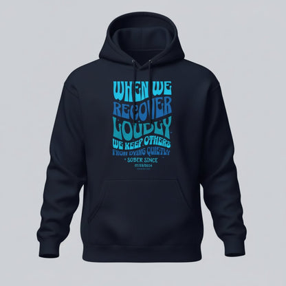When We Recover Loudly Custom Sobriety Date Recovery Hoodie product photo (view 10)