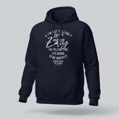 I'm Not Telling Your It's Easy Custom Sobriety Recovery Hoodie fit detail (view 9)