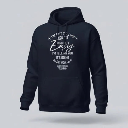 I'm Not Telling You It's Easy Custom Sobriety Date Recovery Hoodie fit detail (view 9)