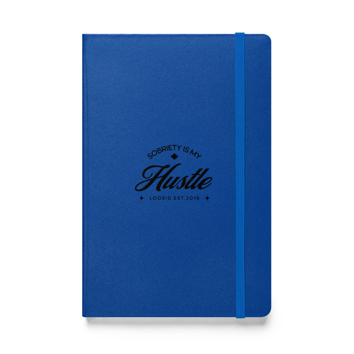 Sobriety is My Hustle Hardcover Notebook