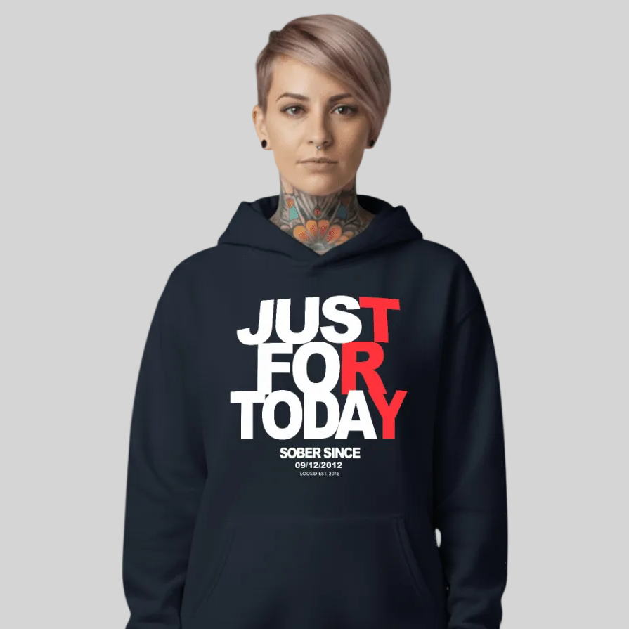Just For Today Custom Sobriety Date Recovery Hoodie lifestyle view (view 5)