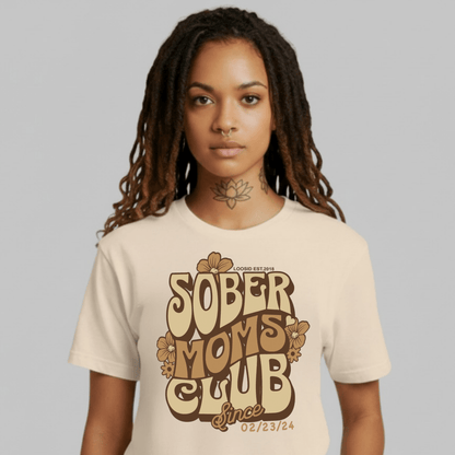 Sober Moms Sober T Shirt featuring the design (view 21)