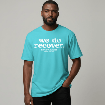 We Do Recover Sober T Shirt close-up view (view 22)
