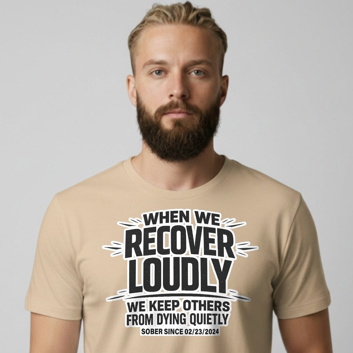 Recover Loudly Sober T Shirt featuring the design (view 21)