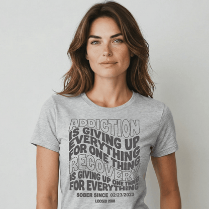 Addiction is Giving up Sober T Shirt flat lay styled image (view 13)