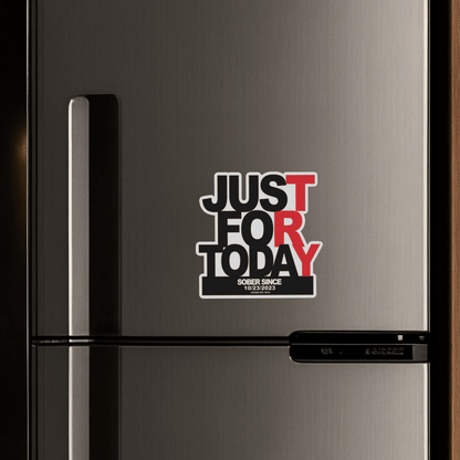 Loosid Just For Today Sobriety Sober Magnet featuring the design