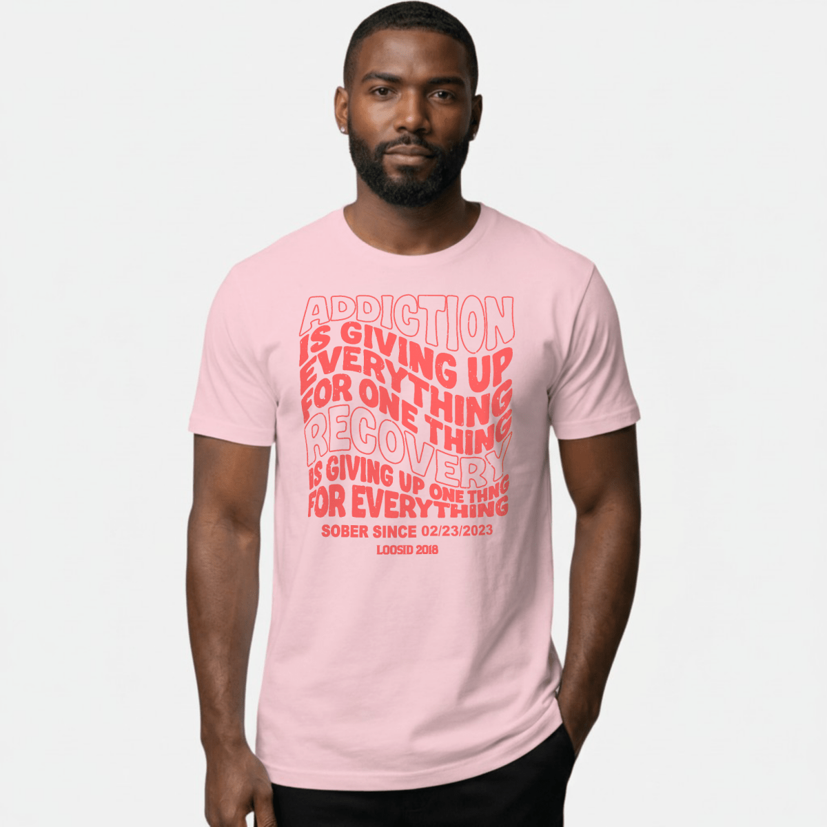 Addiction is Giving up Sober T Shirt side view (view 16)