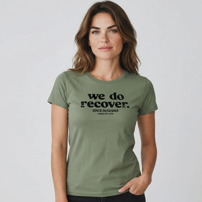 We Do Recover Women's Sober T Shirt | Personalized Sobriety Date Tee
