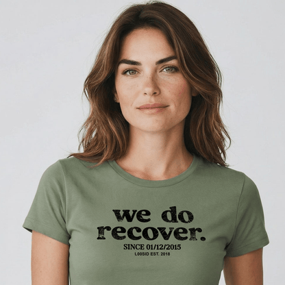 We Do Recover Women's Sober T Shirt | Personalized Sobriety Date Tee