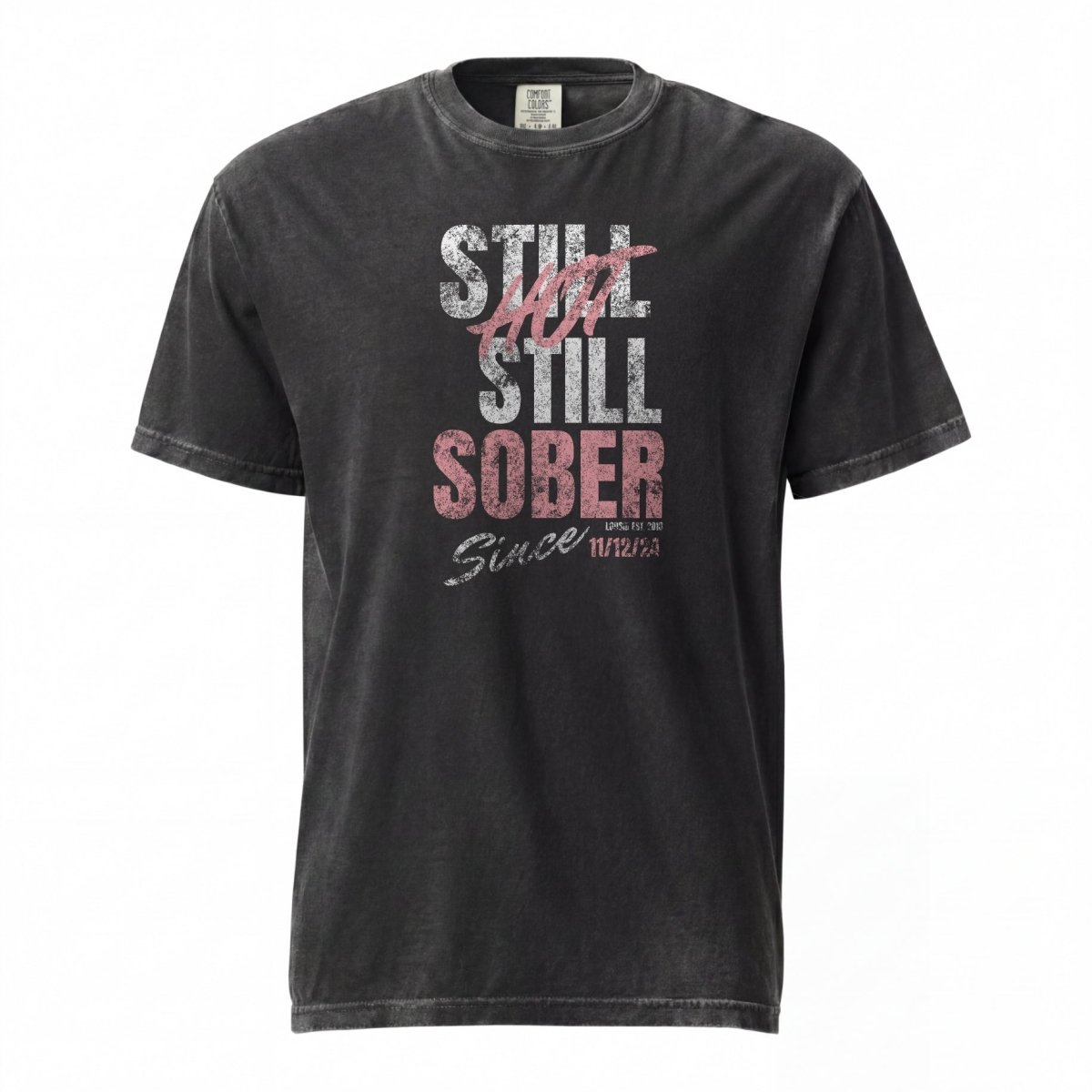 Still Hot Still Sober Women garment dyed Sober T Shirt lifestyle view (view 5)