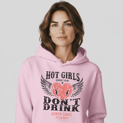 Hot Girls Don't Drink Custom Sobriety Date Recovery Hoodie side view (view 36)