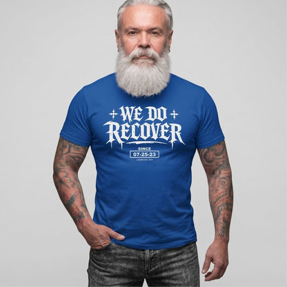 We Do Recover Sober T Shirt side view (view 16)