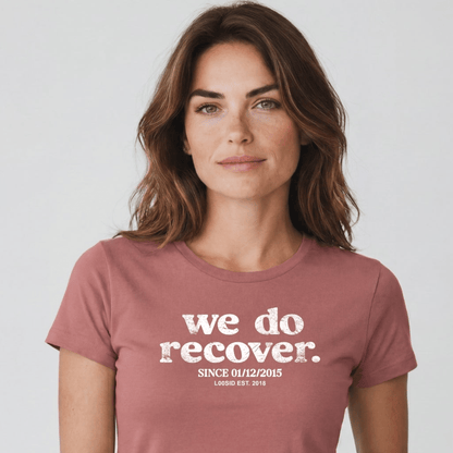 Sober T Shirt | Women's We Do Recover Tee