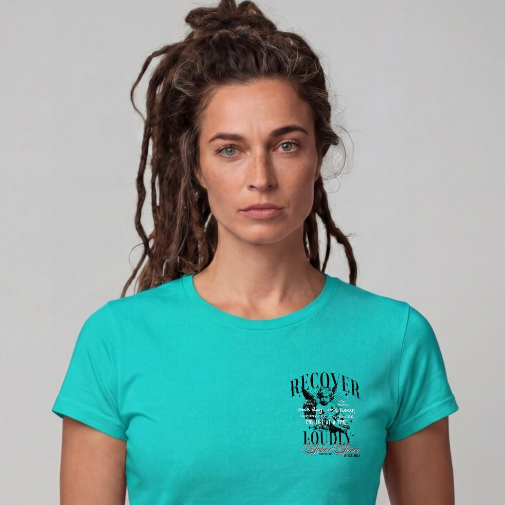 Recover Loudly Limited-Edition Women's T-Shirt with Recovery Date