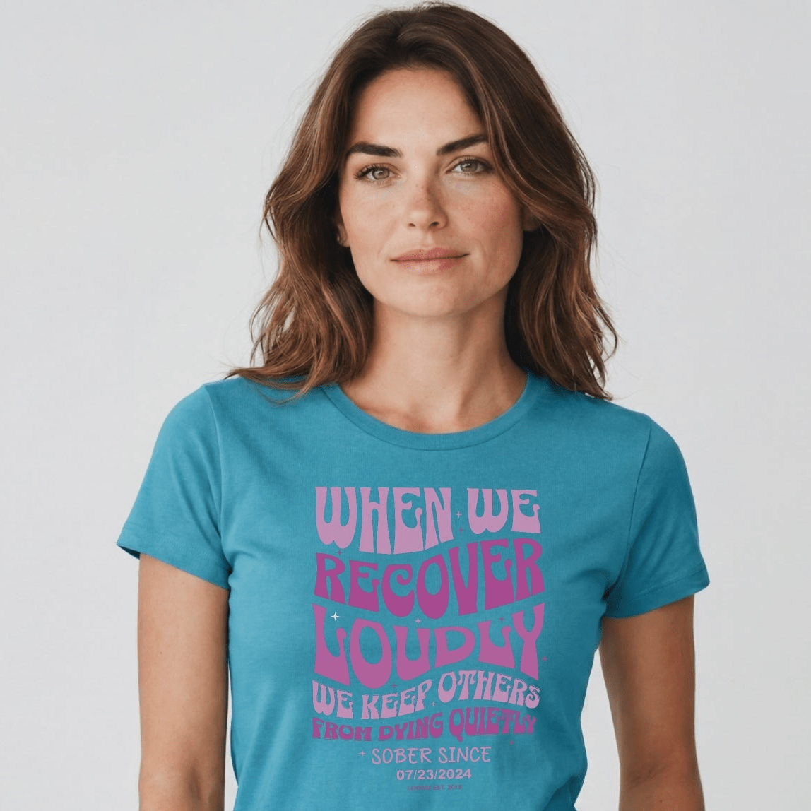 Sober T Shirt | Women's When We Recover Loudly Tee