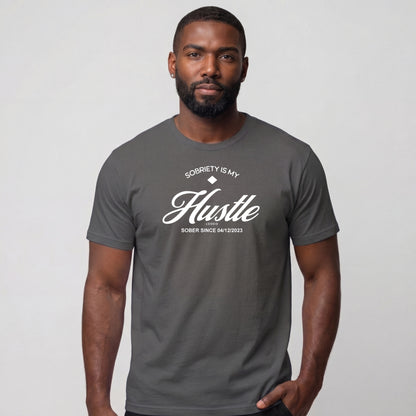 Sober T Shirt | Men's Sobriety is My Hustle Tee