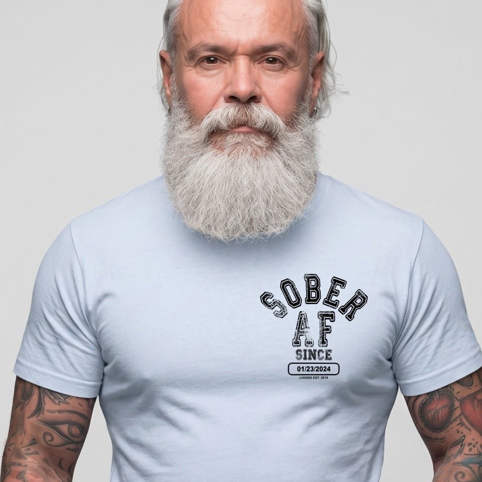 Sober AF Sober T Shirt featuring the design (view 11)