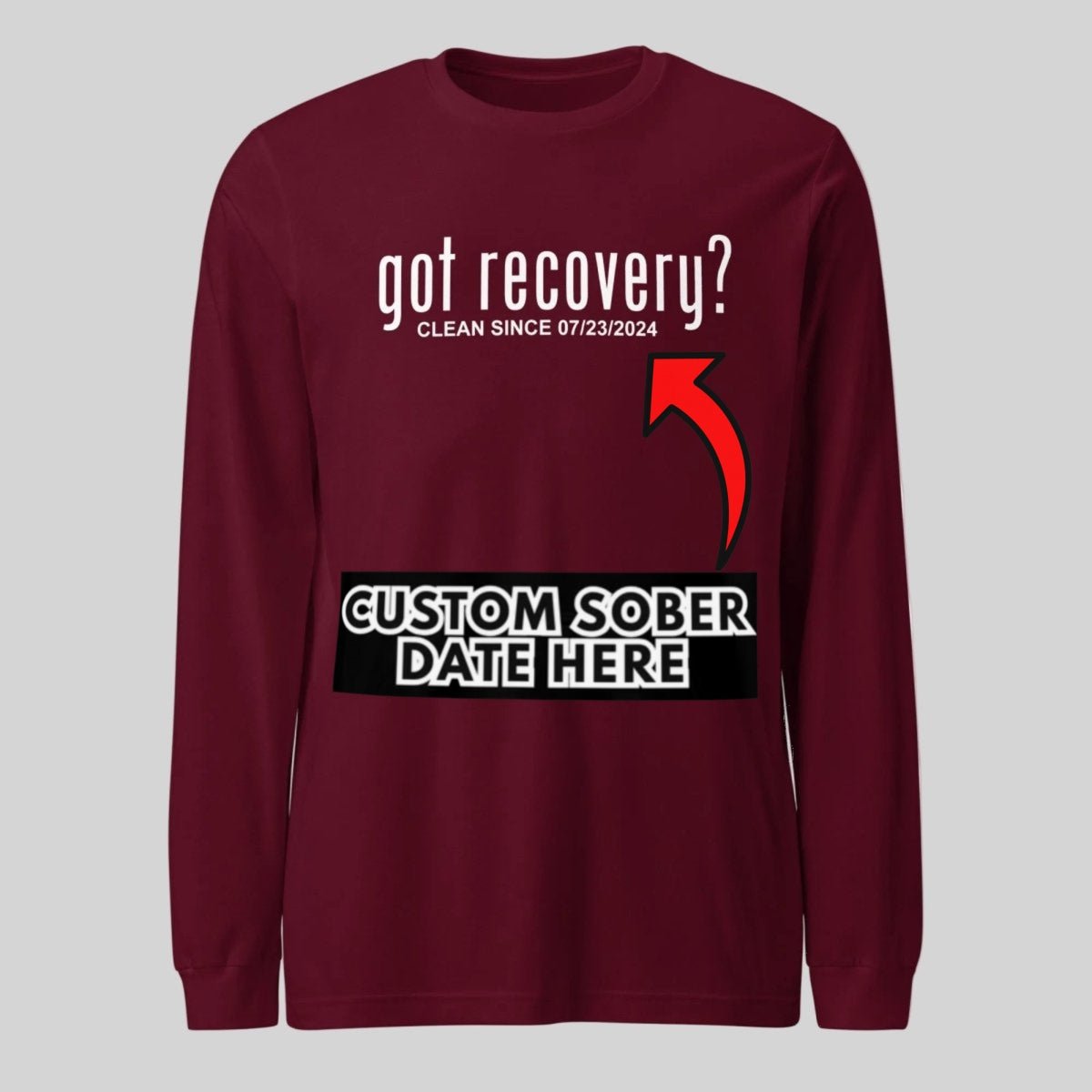 Got Recovery Long Sleeve Sober T Shirt close-up view (view 12)