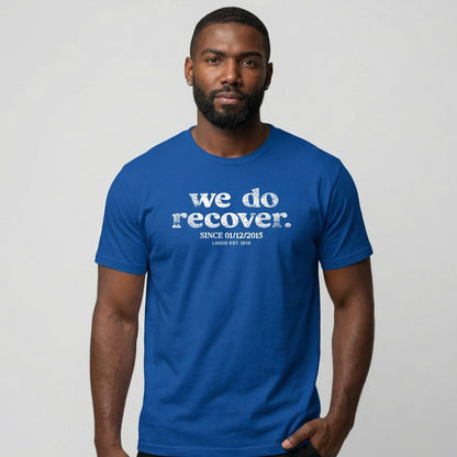 We Do Recover Men's Personalized Sober T Shirt