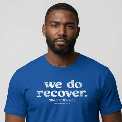 We Do Recover Men's Personalized Sober T Shirt