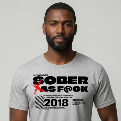Sober As F*ck Sober T Shirt fit detail (view 19)