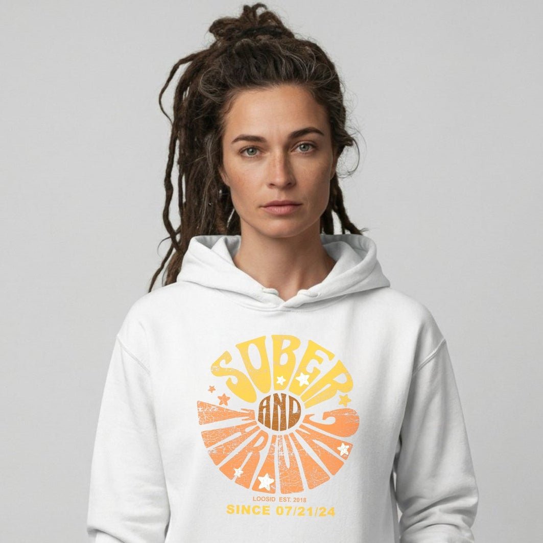 Loosid Sober & Thriving Recovery Hoodie featuring the design