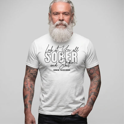 Look At You Sober T Shirt product photo (view 10)