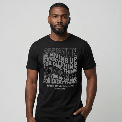 Addiction is Giving up Sober T Shirt product photo (view 10)