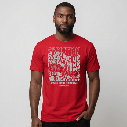 Addiction is Giving up Sober T Shirt flat lay styled image (view 3)