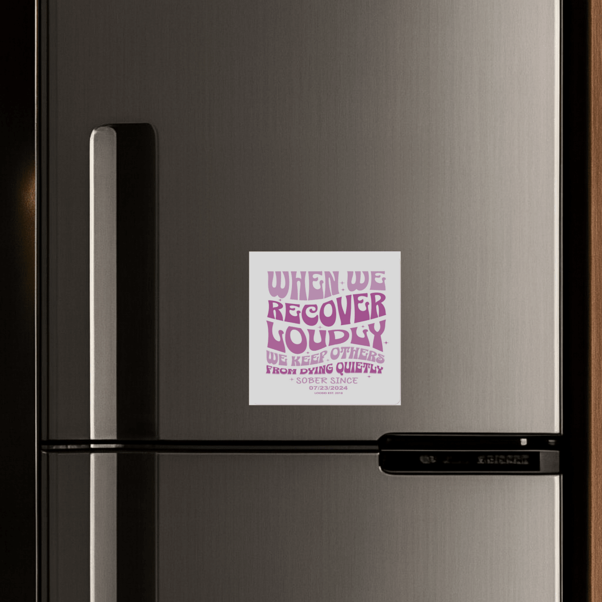 Loosid When We Recover Loudly Sober Magnet featuring the design