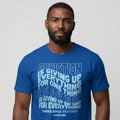 Addiction is Giving up Sober T Shirt back view (view 27)