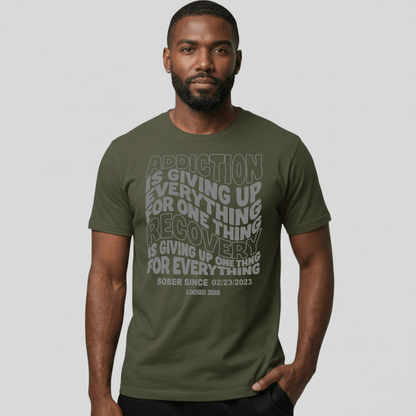 Addiction is Giving up Sober T Shirt lifestyle view (view 25)