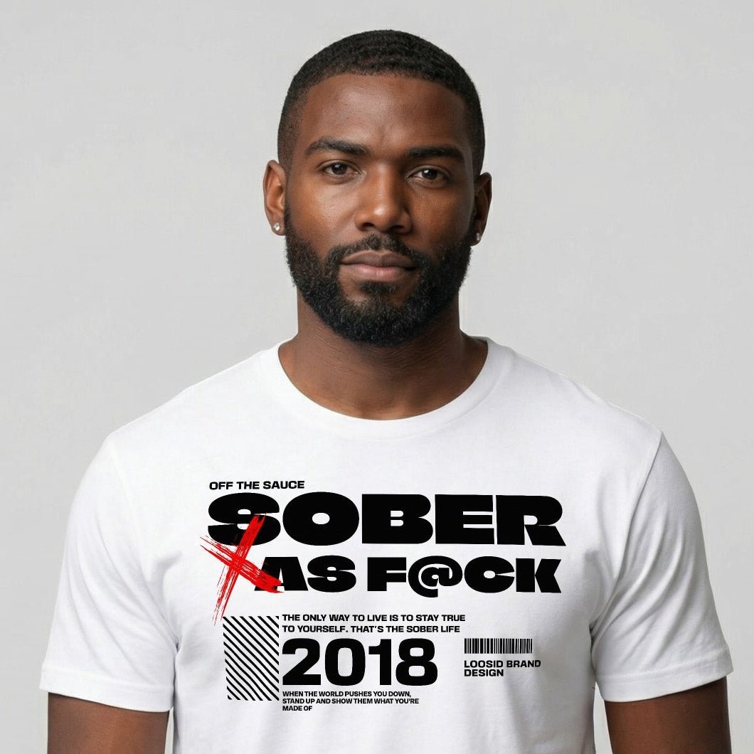 Sober As F*ck Sober T Shirt graphic detail (view 4)