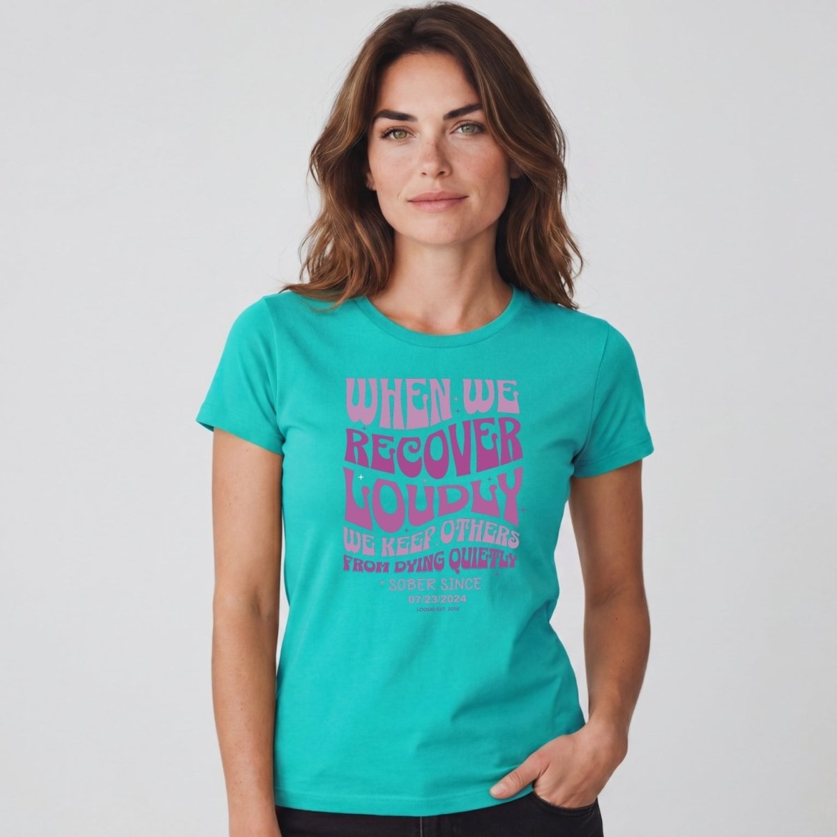 Sober T Shirt | Women's When We Recover Loudly Tee