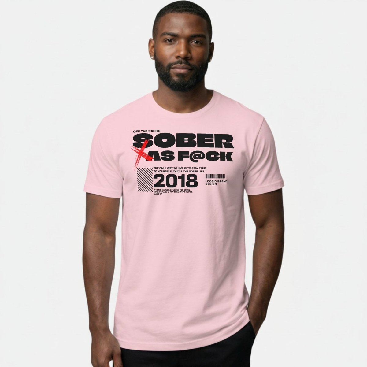 Sober As F*ck Sober T Shirt flat lay styled image (view 23)