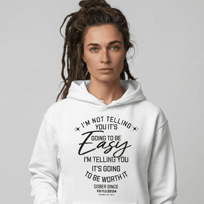 I'm Not Telling Your It's Easy Custom Sobriety Recovery Hoodie packaging detail (view 38)