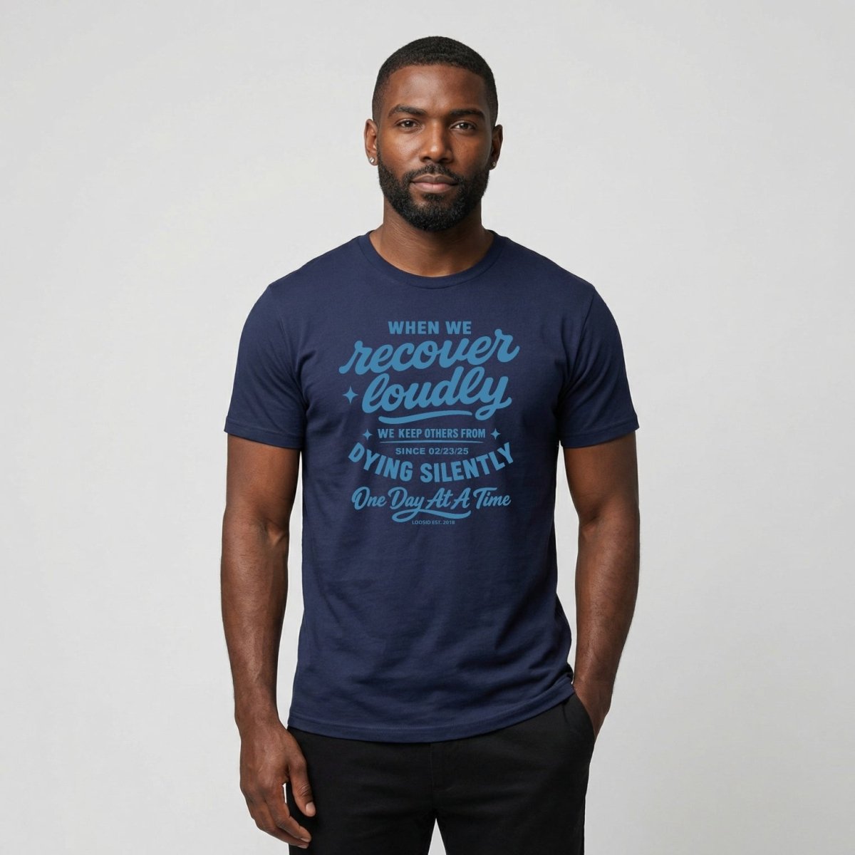 When we recover loudly men Sober T Shirt lifestyle view (view 25)