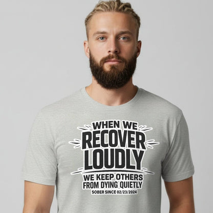 Recover Loudly Sober T Shirt lifestyle view (view 15)