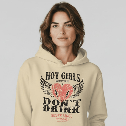 Hot Girls Don't Drink Custom Sobriety Date Recovery Hoodie featuring the design (view 41)
