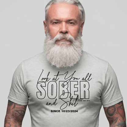 Look At You Sober T Shirt lifestyle view (view 15)