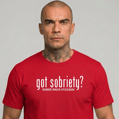 Sober T Shirt | Men's Got Sobriety? Tee