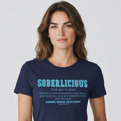 Loosid Soberlicious Definition w Custom Sobriety Date Sober T Shirt featuring the design